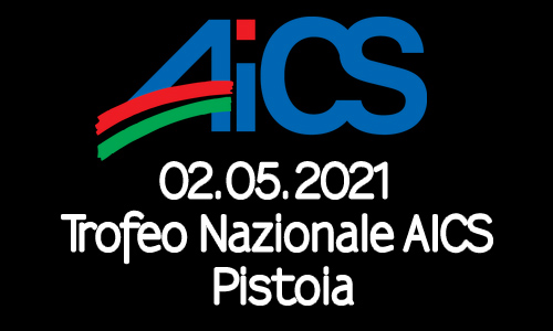 02.05.2021 Trofeo Nazionale AICS - Pistoia