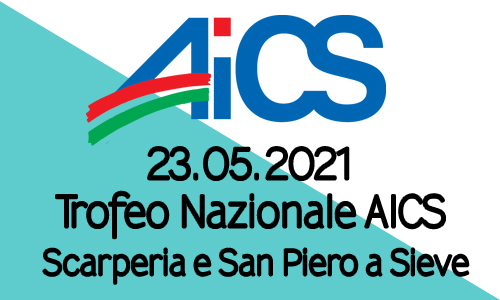23.05.2021 Trofeo Nazionale AICS - Scarperia